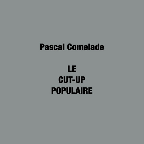 Le Cut-Up Populaire