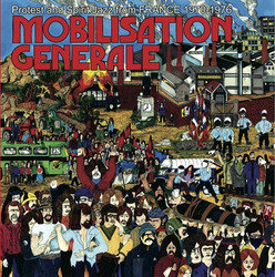 Mobilisation Générale: Protest and Spirit Jazz from France 1970​-​1976