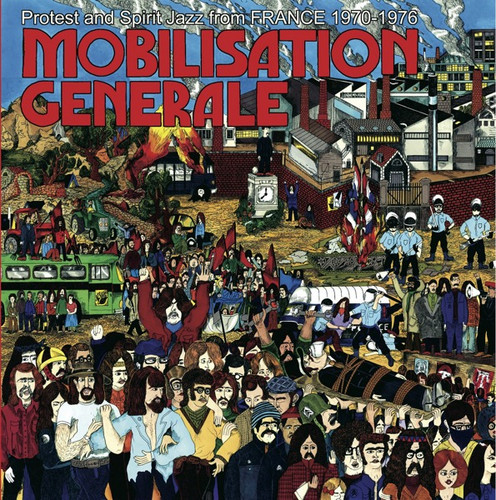 Mobilisation Générale: Protest and Spirit Jazz from France 1970​-​1976