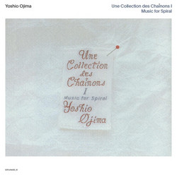Une Collection des Chainons I and II: Music for Spiral