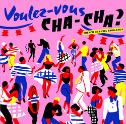 Voulez​-​vous Chacha? French Chacha 1960​-​1964