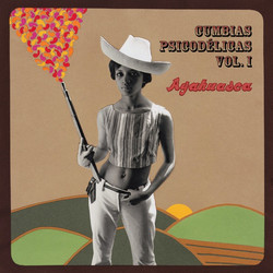 Ayahuasca: Psychedelic Cumbias Vol. 1