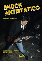 Shock Antistatico - Il Post-Punk Italiano 1979-1985