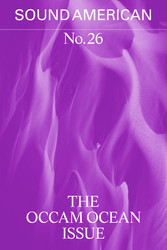 Sound American no. 26 - The Occam Ocean Issue
