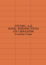 Studio_L28 – Sonic Perspectives on Urbanism