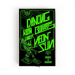 Dancing with Bullets Under a Neon Sun