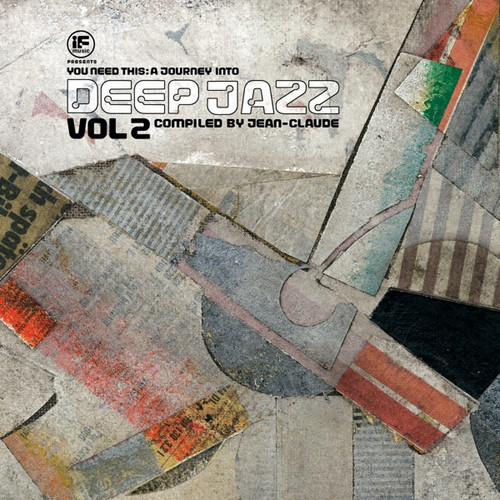 You Need This - A Journey Into Deep Jazz Vol. 2