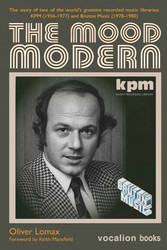 The Mood Modern: KPM 1956-1977 and Bruton Music 1978-1980 -