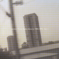 London Pirate Radio Adverts 1984​​-​​1993, Vol. 1
