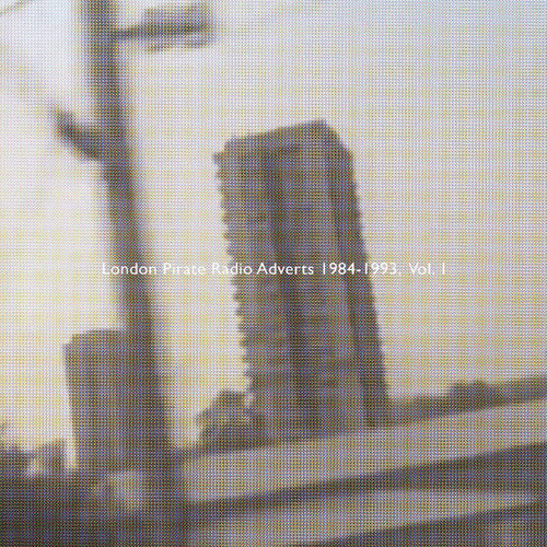London Pirate Radio Adverts 1984​​-​​1993, Vol. 1