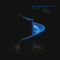 Dream Sequences Volume 1 Orphax Reframed