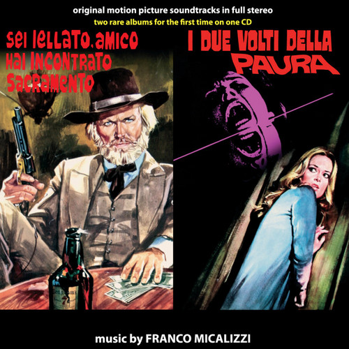 Sei Iellato, Amico Hai Incontrato Sacramento / I Due Volti Della Paura (Original Soundtracks)