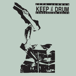 Keep The Drum (Concussion Solos)