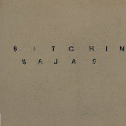Bitchin Bajas