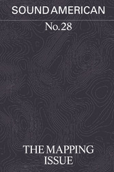Sound American no. 28 - The Mapping Issue (Book)