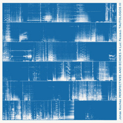 Perspectives And Echoes / Tautologos III