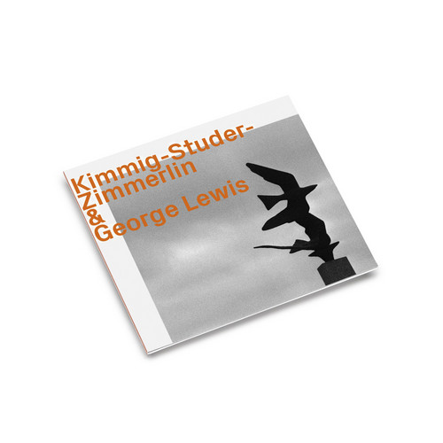 Kimmig-Studer-Zimmerlin and George Lewis