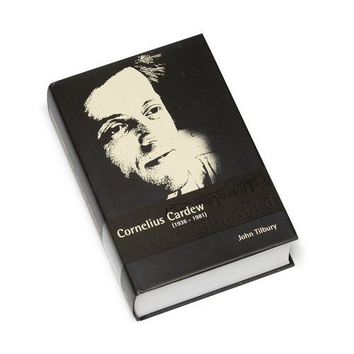 Cornelius Cardew (1936-1981) - A Life Unfinished
