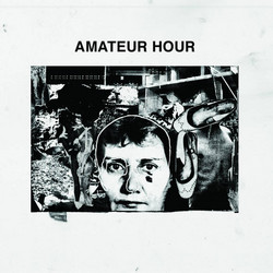 Amateur Hour / Framtiden Tillhör Inte Oss / Krökta Tankar & Brända Vanor 