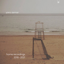 Home Recordings 2018 - 2021