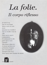 La Folie. Il Corpo Riflesso
