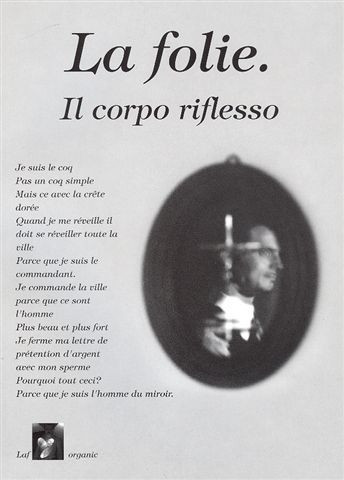 La Folie. Il Corpo Riflesso