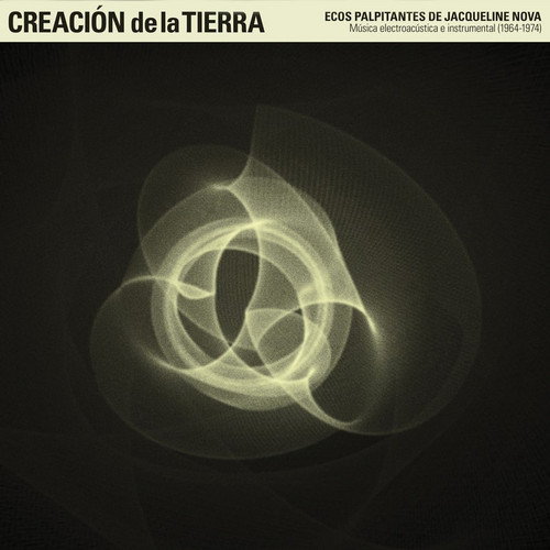 Creación de la Tierra: Ecos palpitantes de Jacqueline Nova (1964-1974) 
