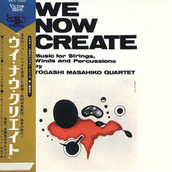 We Now Create - Music For Strings, Winds And Percussion