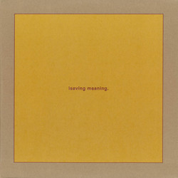 Leaving Meaning.