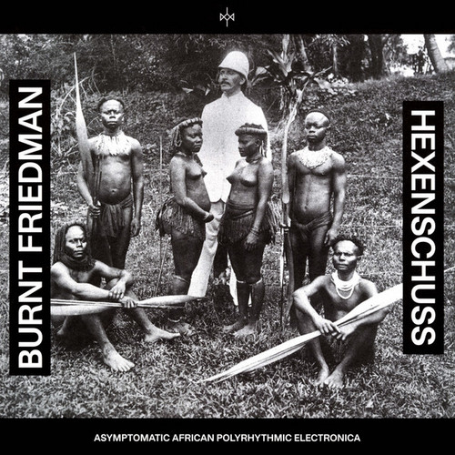 Hexenschuss (Asymptomatic African Polyrhytmic Electronica)