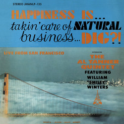 Happiness Is... Takin' Care Of Natural Business... Dig?