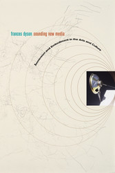 Sounding New Media Immersion and Embodiment in the Arts and Culture (Book)