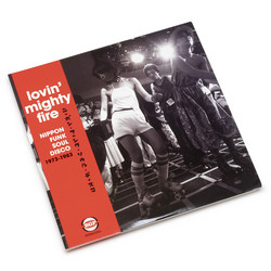 Lovin' Mighty Fire (Nippon Funk • Soul • Disco 1973-1983)