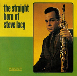 The Straight Horn Of Steve Lacy