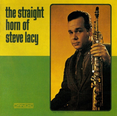The Straight Horn Of Steve Lacy