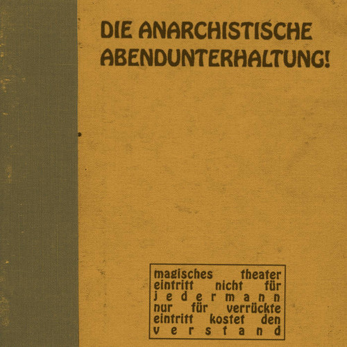 Die Anarchistische Abendunterhaltung!