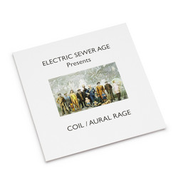 Presents Coil / Aural Rage