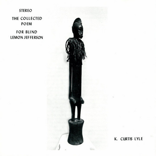 The Collected Poem For Blind Lemon Jefferson