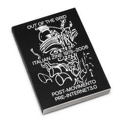 Out of the Grid – Italian Zine 1978-2006