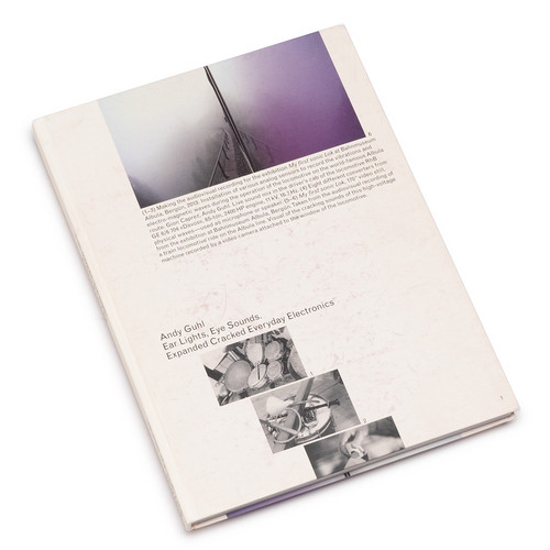 Ear Lights, Eye Sounds. Expanded Cracked Everyday Electronics (Book)