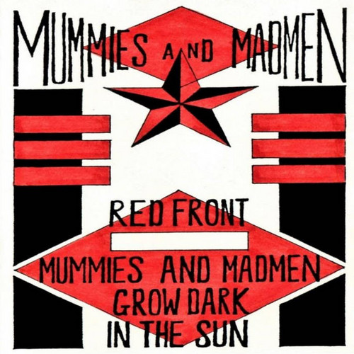 Mummies and Madmen Grow Dark In The Sun 