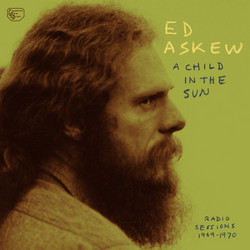 A Child In The Sun: Radio Sessions 1969-1970