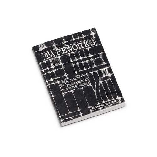 Tapeworks - Art & Design of 80s Experimental Electronic Music (Book)