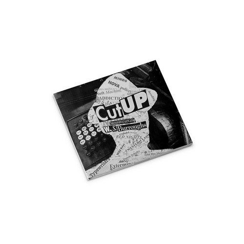 Cut UP. Deconstructing William Burroughs