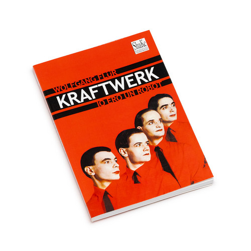 Kraftwerk. Io ero un robot (Book)