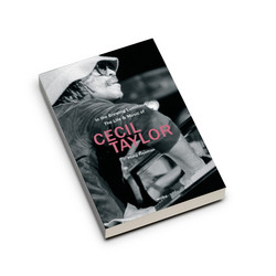 In the Brewing Luminous: The Life & Music of Cecil Taylor (Book)
