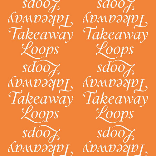 Takeaway Loops 