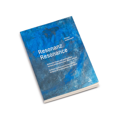 Resonance: Cultural Practice and Performative Analysis of Contemporary (Art) Music