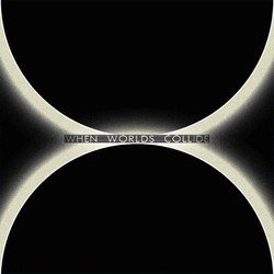When Worlds Collide (2LP)