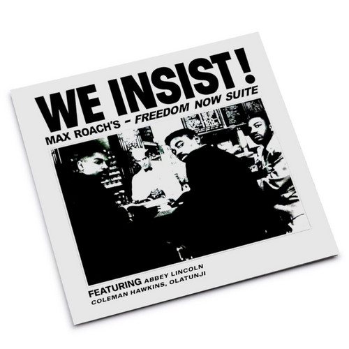 We Insist! Max Roach's Freedom Now Suite